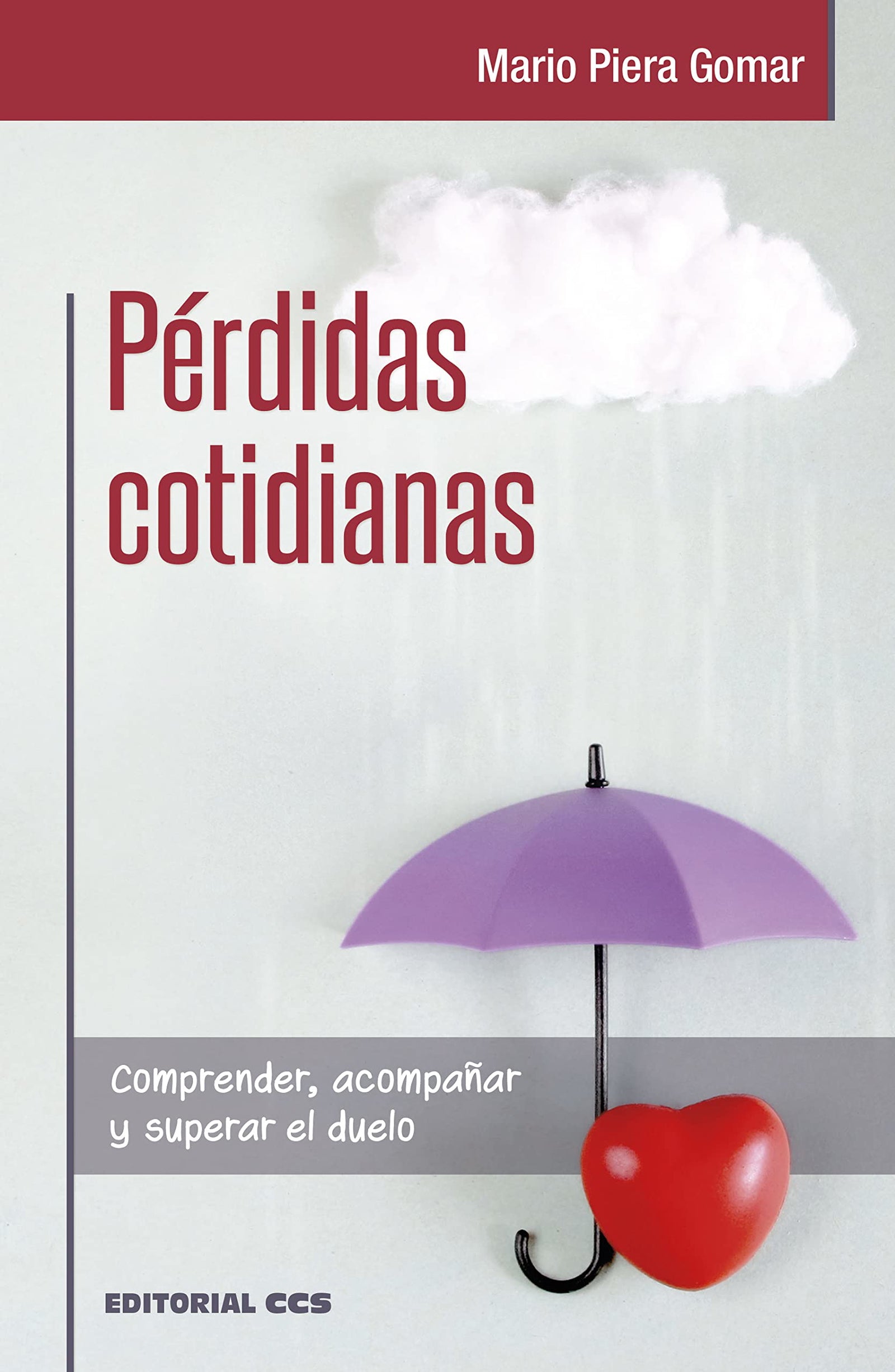 PÉRDIDAS COTIDIANAS. Comprender, acompañar y superar el duelo.: 14 (Educación Hoy)