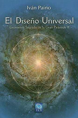 El Diseño Universal: Geometria sagrada de la gran piramide 2