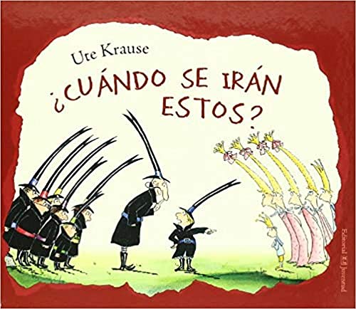 Cuando se iran estos? (INFANTIL)