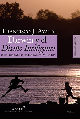 Darwin y el Diseño Inteligente: Creacionismo, cristianismo y evolución (Alianza Ensayo)
