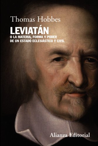 Leviatán: O la materia, forma y poder de un estado eclesiástico y civil (Alianza Ensayo)