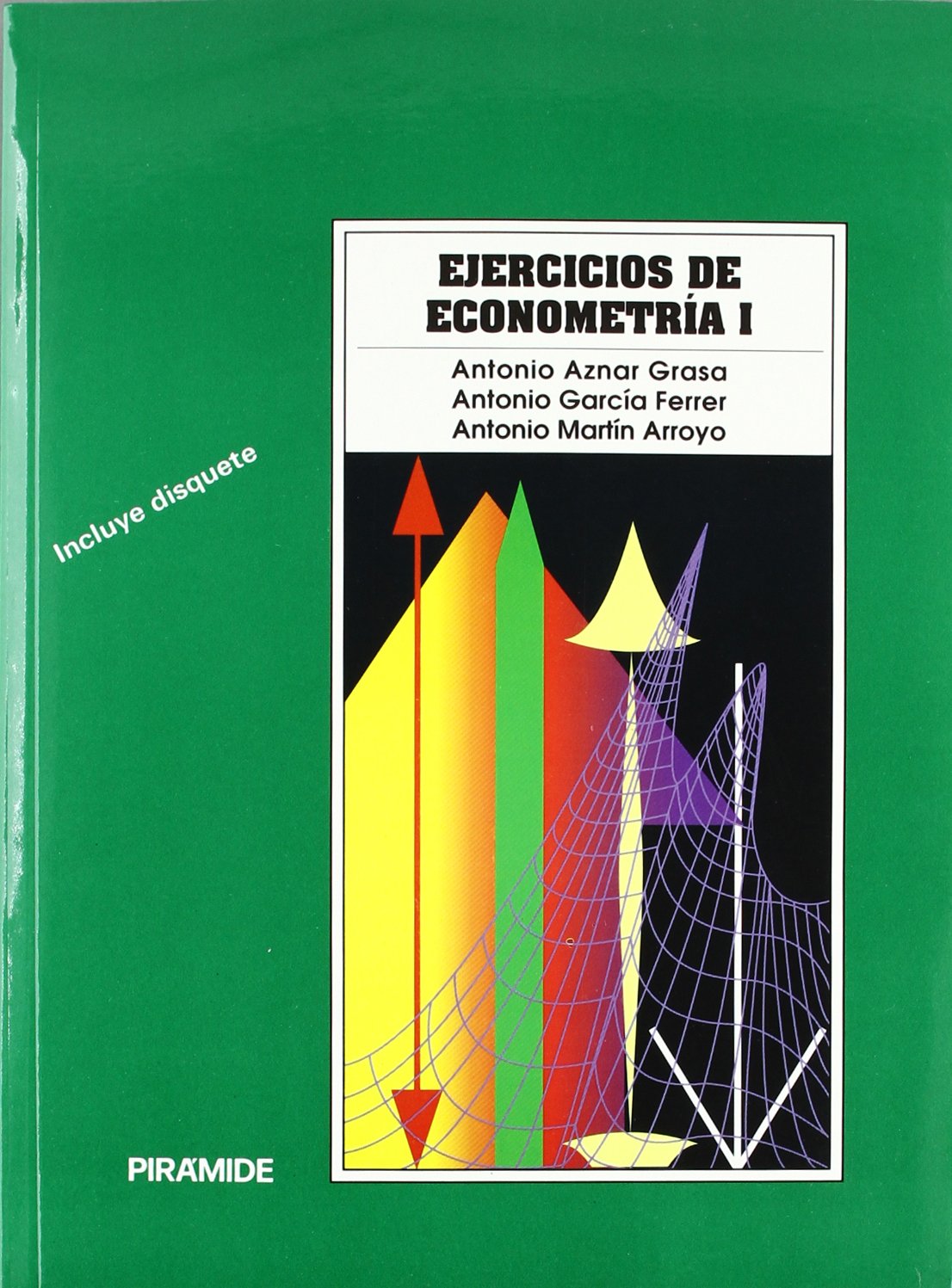 Ejercicios de econometría I (Economía Y Empresa)
