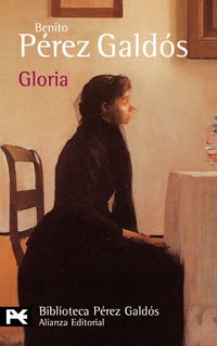 Gloria (El Libro De Bolsillo - Bibliotecas De Autor - Biblioteca Pérez Galdós)