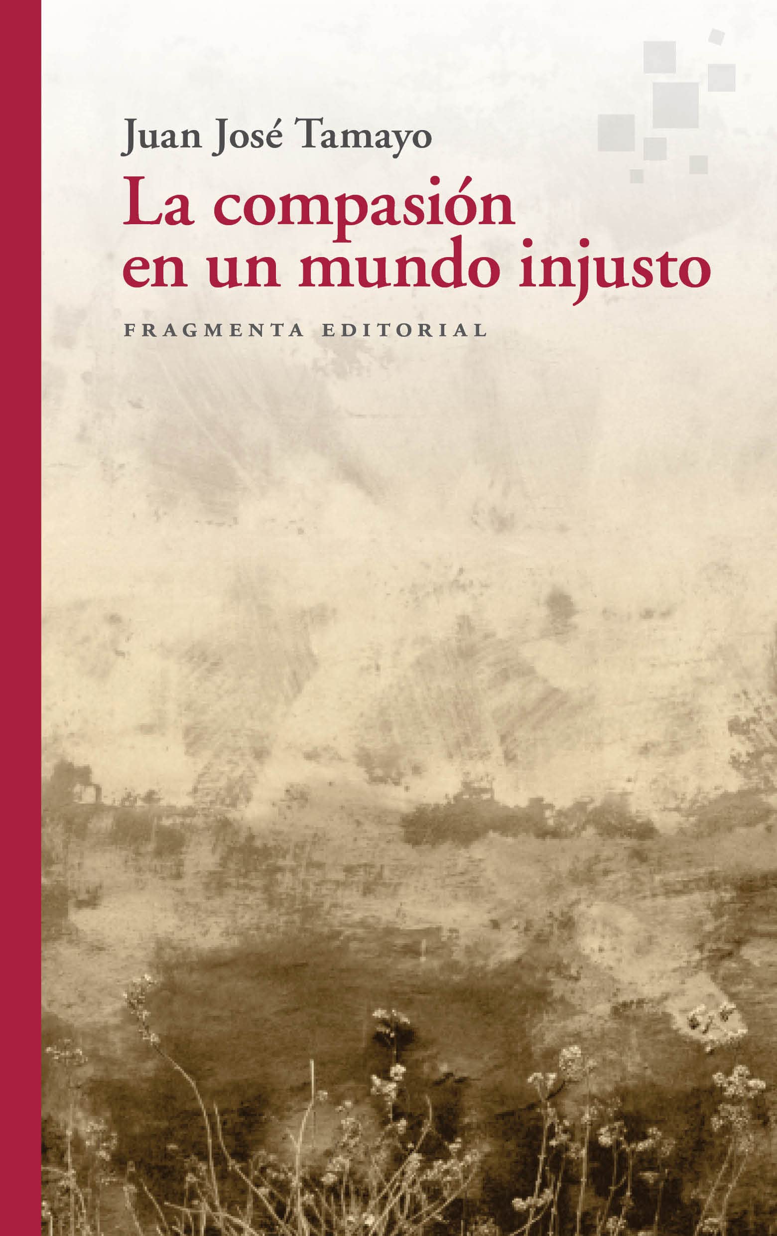 La compasión en un mundo injusto: 77 (Fragmentos)
