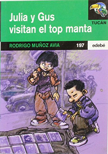 Julia y Gus visitan el top manta / Julia and Gus visit the Top Manta: 197 (Tucan Verde/Green Toucan)