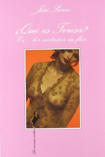 ¿Qué es Teresa? Es... los castaños en flor: 120 (La Sonrisa Vertical)
