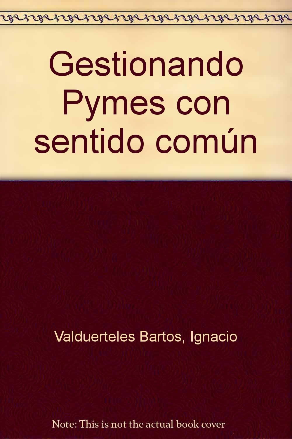GESTIONANDO PYMES CON SENTIDO COMUN (EMPRESA)