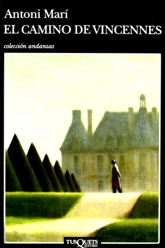 El camino de Vincennes: 255 (Andanzas)