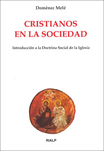 Cristianos En La Sociedad (Nueva Edicion (Biblioteca de Iniciación Teológica)