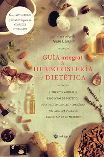 Guia de herboristeria y dietetica.Nva.Ed: 144 (SALUD)
