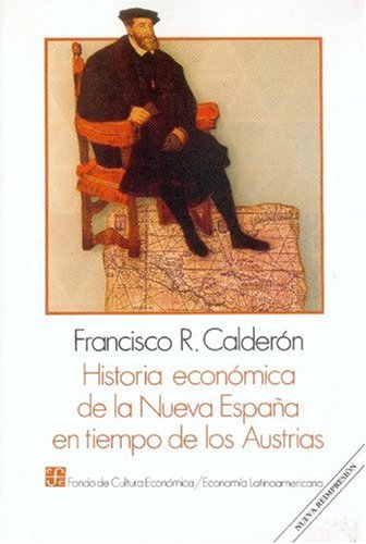 Historia Economica De La Nueva España. En Tiempo De Los Austrias (Economia (fce))