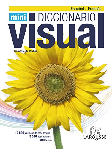 Dicc. Mini Visual Francés-Español (Larousse - Diccionarios Visuales)