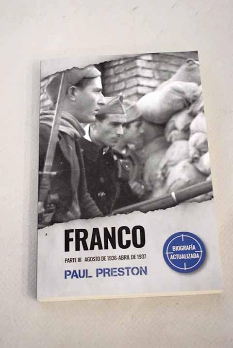 FRANCO. PARTE III: AGOSTO DE 1936-ABRIL DE 1937