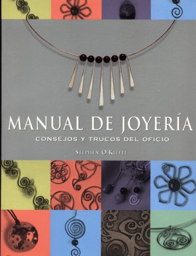 Manual de joyería: Consejos y trucos del oficio (ARTE DEL)