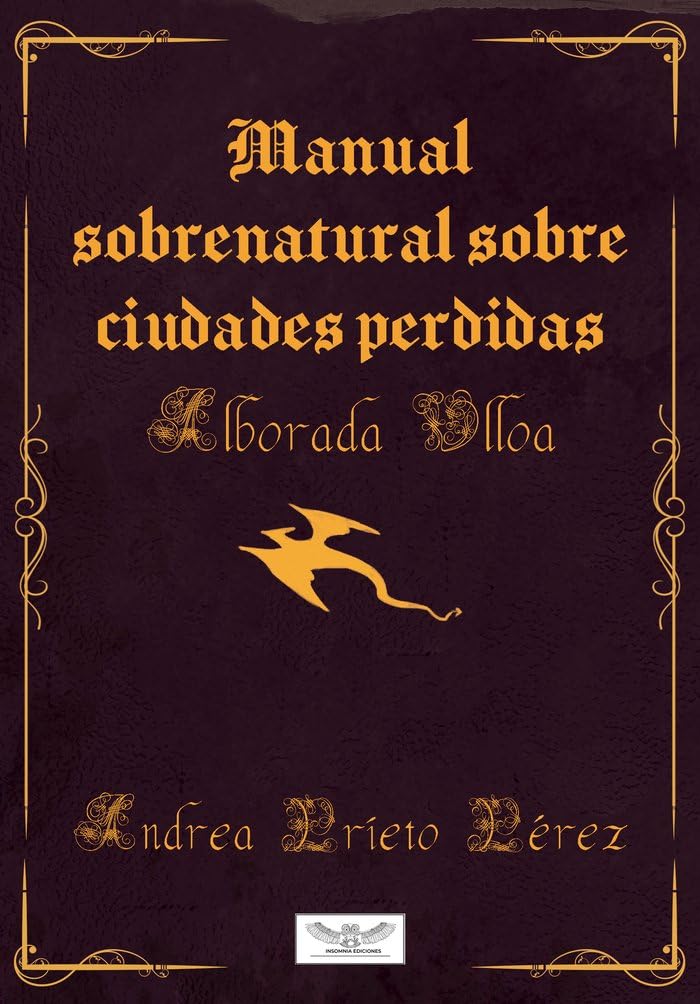 Manual Sobrenatural Sobre Ciudades Perdidas, por Alborada Ulloa