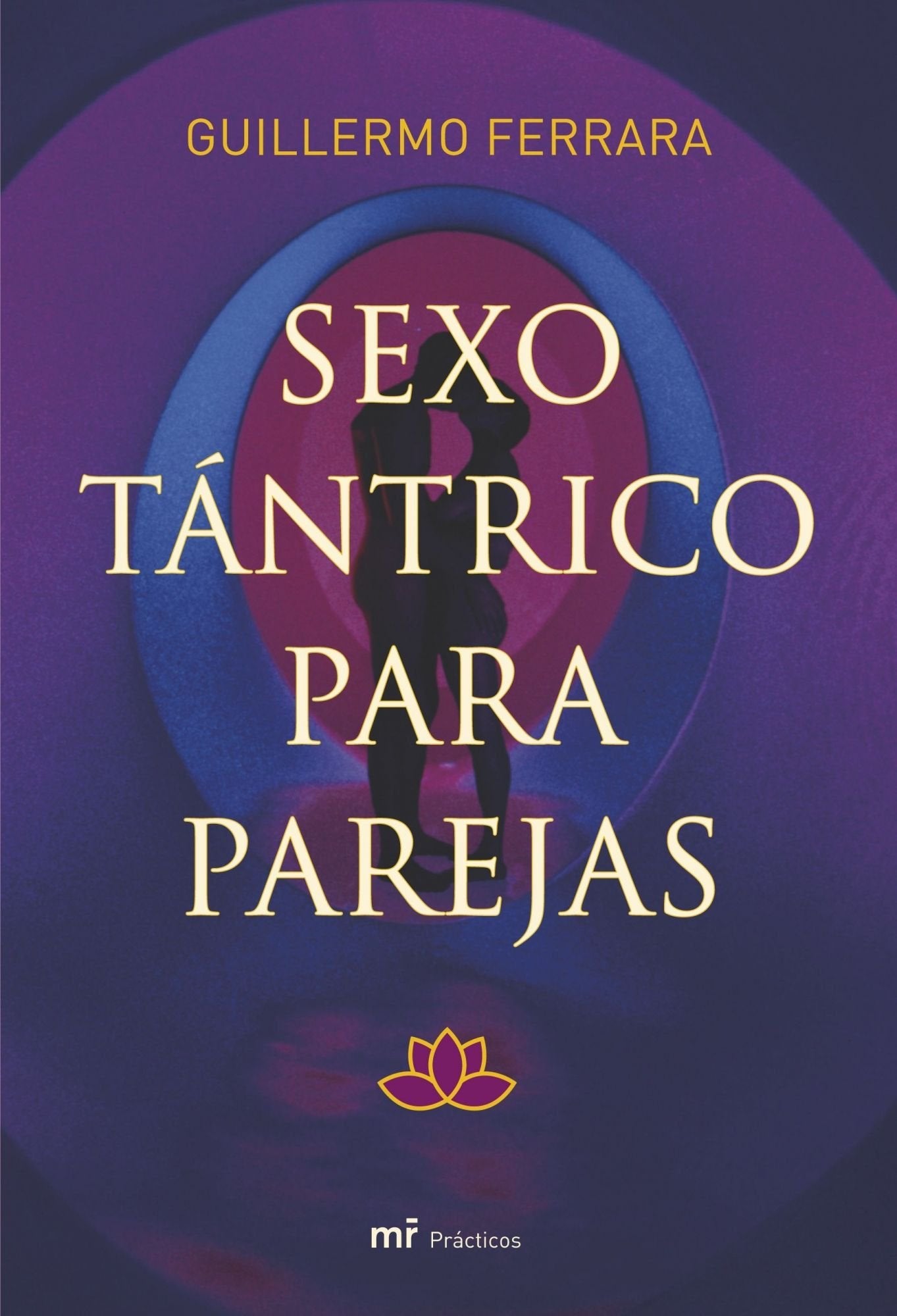 Sexo tántrico para parejas (MR Prácticos)