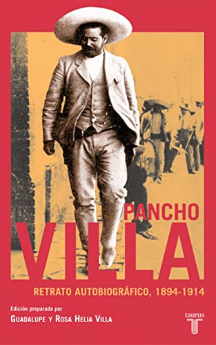 Pancho Villa, Retrato Autobiografico (Pensamiento)