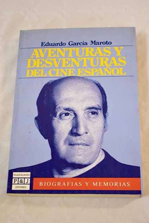 Aventuras y desventuras del cine español