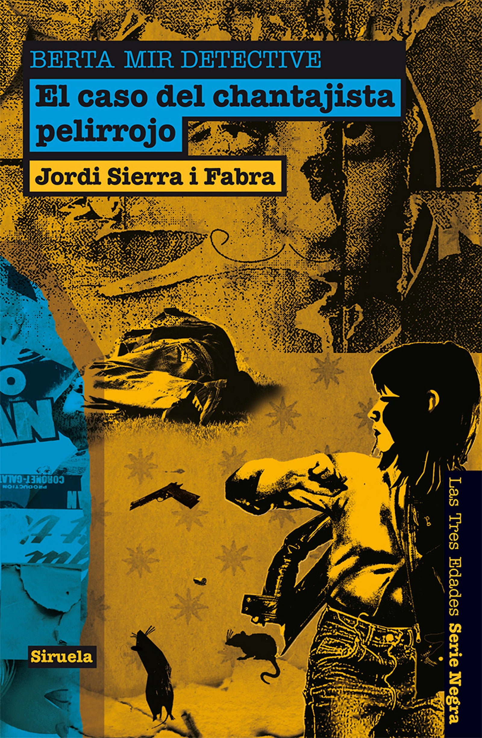El caso del chantajista pelirrojo. Berta Mir detective: 6 (Las Tres Edades / Serie Negra)