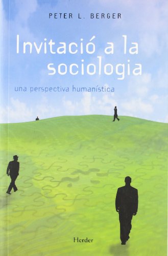 Invitació a la sociologia. una perspectiva humanística (SIN COLECCION)