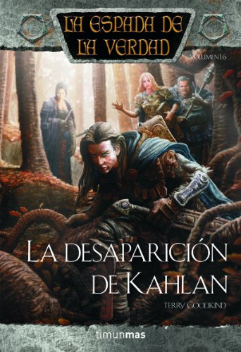 La espada de la verdad nº 17/22 La desaparición de Kahlan (Fantasía Épica)