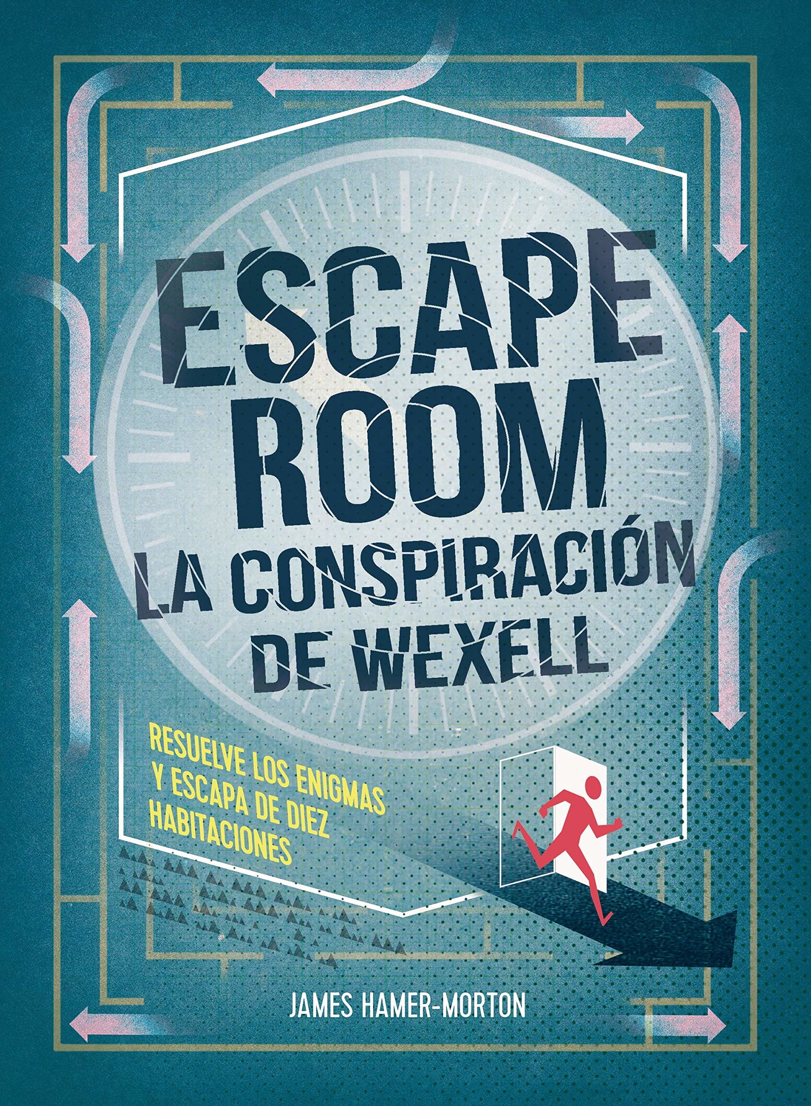 Escape room. La conspiración de Wexell (Libro interactivo)