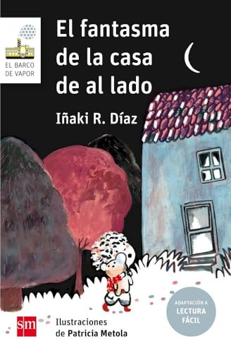 El fantasma de la casa de al lado (Lectura Fácil): 149 (El Barco de Vapor Blanca)