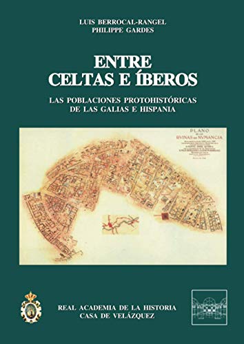 Entre Celtas E Íberos (Bibliotheca Archaeologica Hispana.)