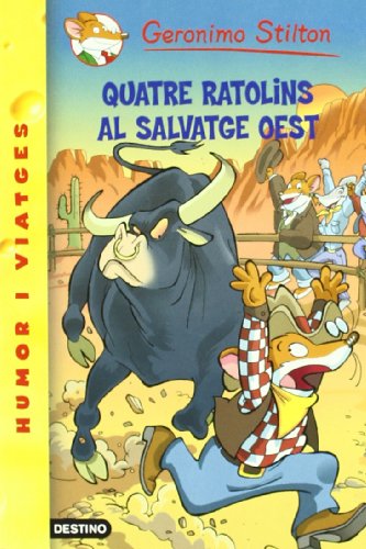 Quatre ratolins al salvatge oest (GERONIMO STILTON)
