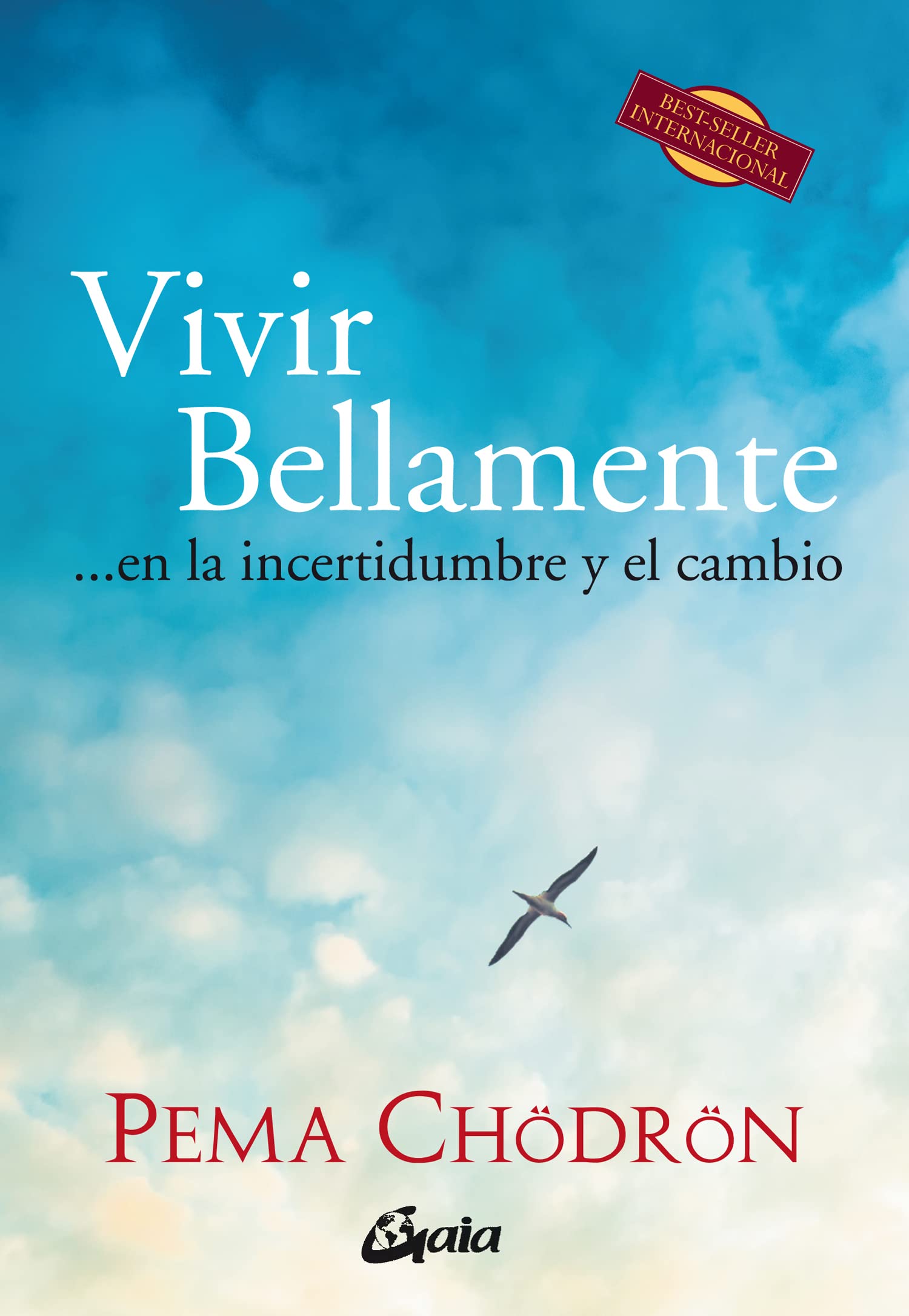 Vivir Bellamente… En La Incertidumbre Y El Cambio (Budismo)