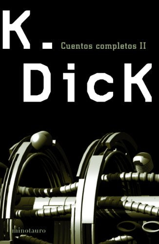 Cuentos completos II: 2 (Biblioteca P. K. Dick)