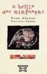 O Brillo Dos Elefantes / the Brightness of the Elephants (Infantil E Xuvenil)