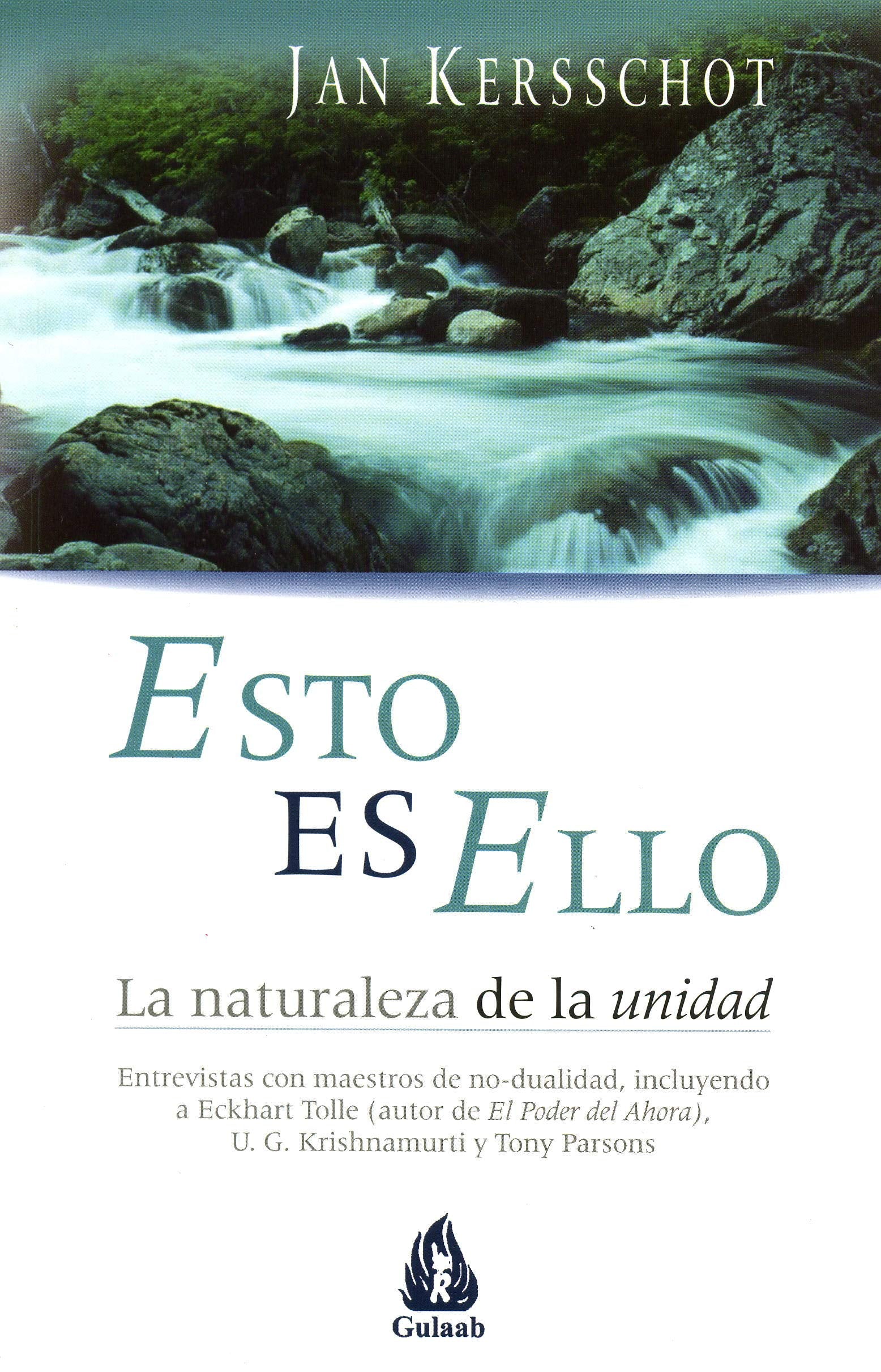 Esto es ello. La naturaleza de la unidad: Entrevistas con maestros de no-dualidad, incluyendo a Eckhart Tolle , U. G. Krishnamurti y Tony Parson: ... del Ahora), U. G. Krishnamurti y Tony Parson