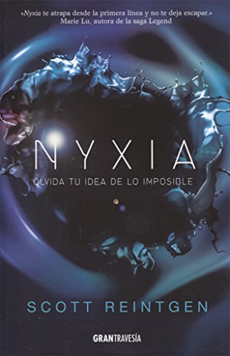 Nyxia: Olvida tu idea de lo imposible (Novela Joven adulto)