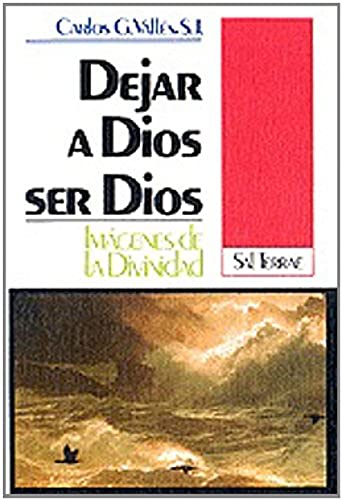 Dejar a Dios ser Dios