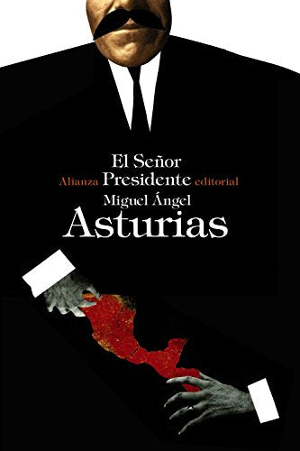 El Señor Presidente (El libro de bolsillo - Bibliotecas de autor - Biblioteca Asturias)