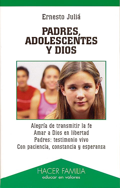 Padres, adolescentes y Dios (Hacer Familia)