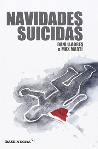 Navidades Suicidas: 2 (Base Negra)