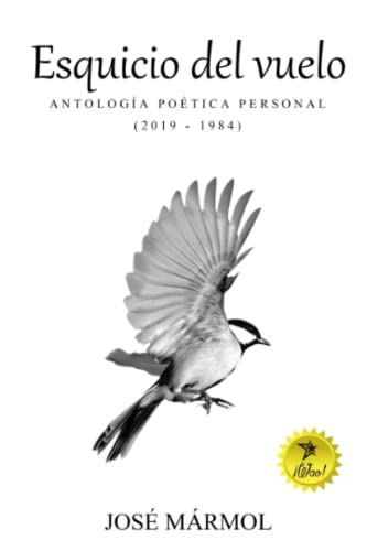 Esquicio del vuelo: ANTOLOGÍA POÉTICA PERSONAL (2019-1984)