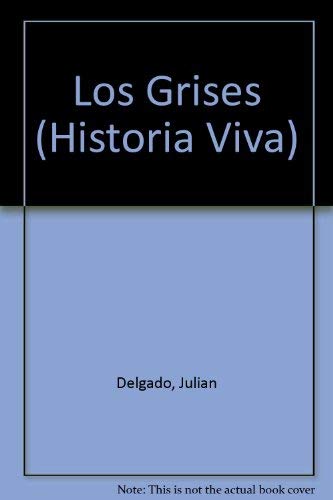 Los grises (Historia Viva)