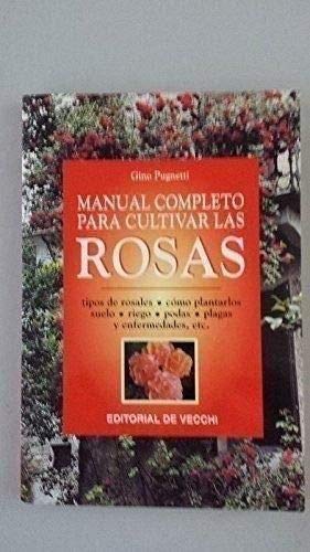 Manual completo para cultivar las Rosas