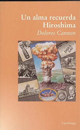 Un alma recuerda Hiroshima (TESTIMONIOS Y VIVENCIAS)
