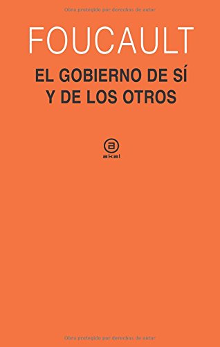 El gobierno de sí y de los otros: Curso del Collège de France (1982-1983) (Universitaria)