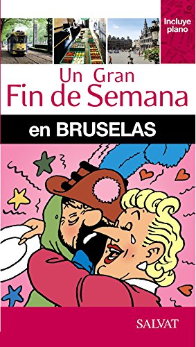 Bruselas (Un Gran Fin De Semana En)