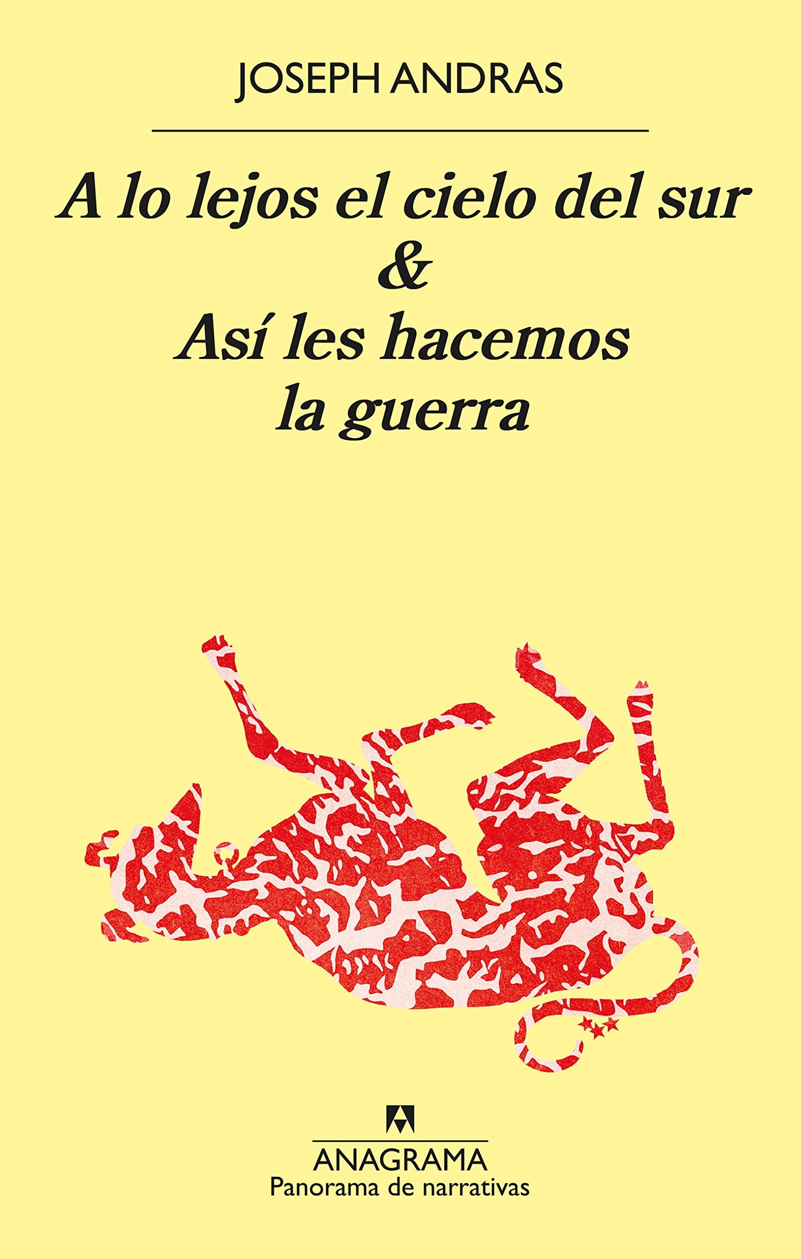 A lo lejos el cielo del sur & Así les hacemos la guerra: 1089 (Panorama de narrativas)