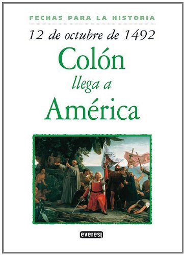 12 de octubre de 1492: Colón llega a América (Fechas para la historia)