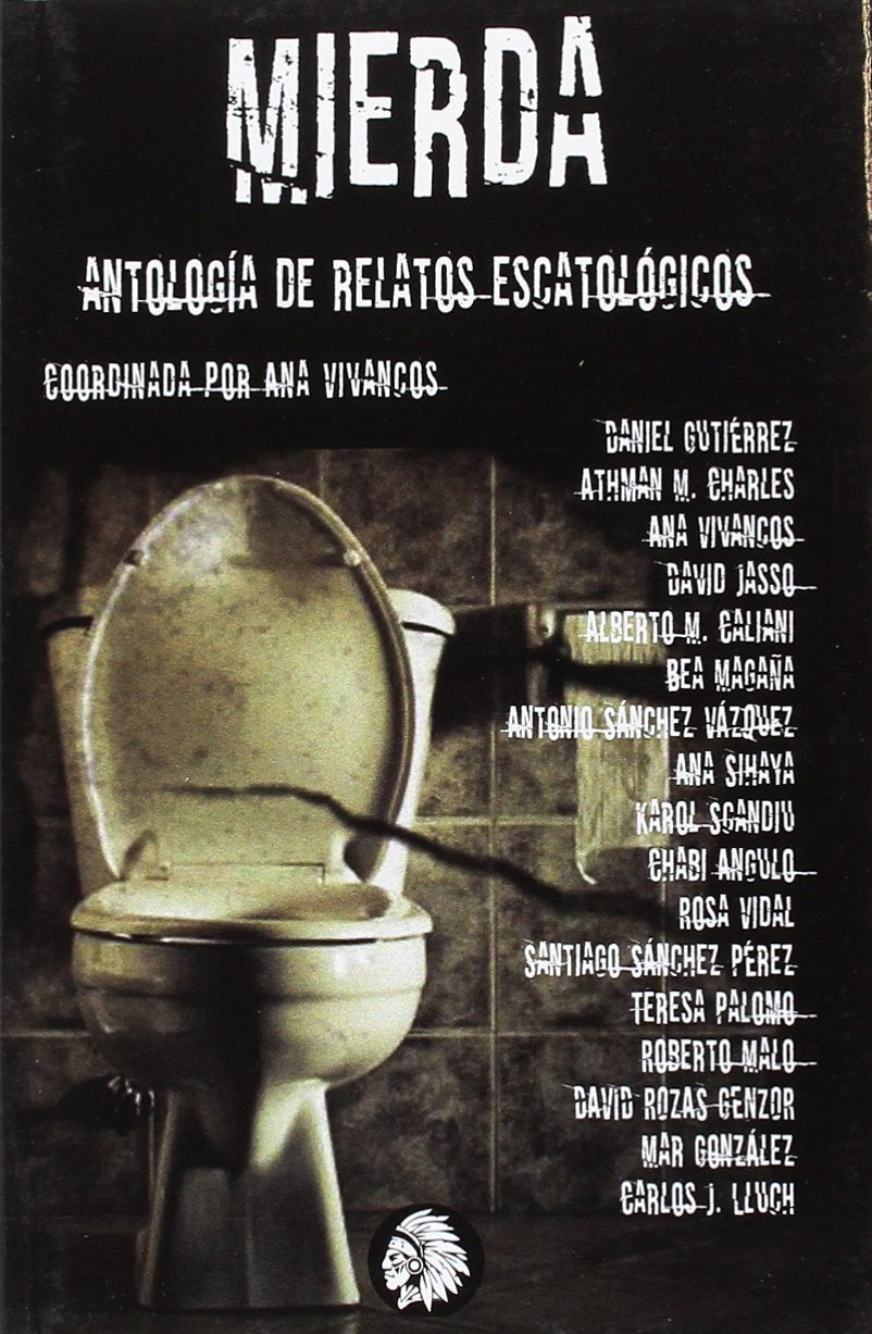 Mierda: Antología de relatos escatológico (HIC SUNT DRACONES)