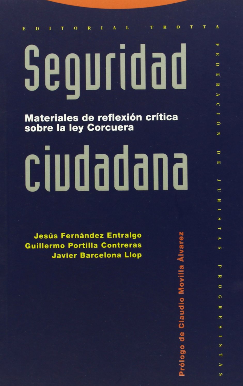 Seguridad Ciudadana: Materiales de Reflexion Critica Sobre La Ley Corcuera (Estructuras y Procesos. Derecho)