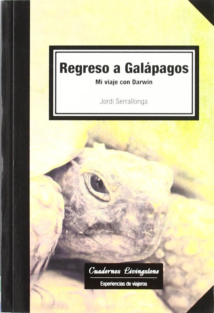 Regreso a Galápagos. Mi viaje con Darwin: 11 (niberta - Cuadernos Livingstone)