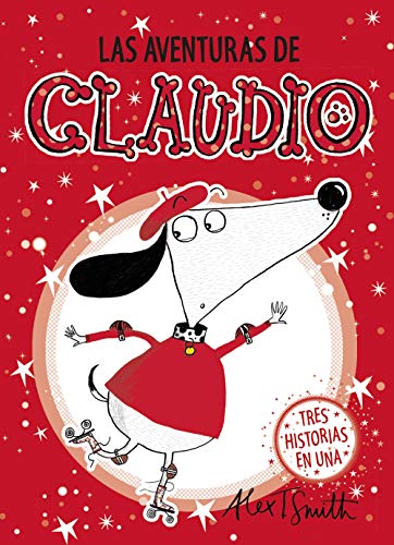 Las aventuras de Claudio: Claudio En El Teatro Luces Camara Accion a Por El Oro (LITERATURA INFANTIL - Narrativa infantil)